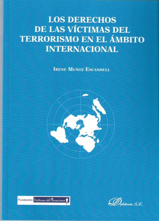 Los Derechos De Las Víctimas Del Terrorismo En El Ámbito Internacional