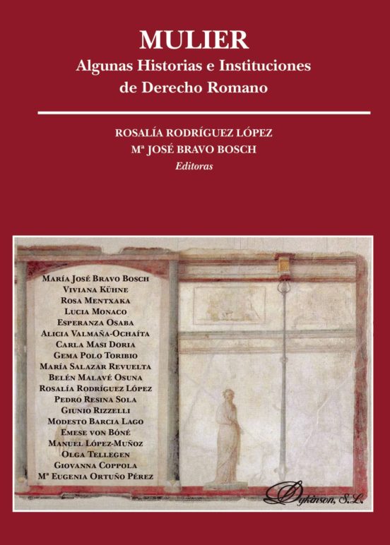 Mulier. Algunas Historias E Instituciones De Derecho Romano