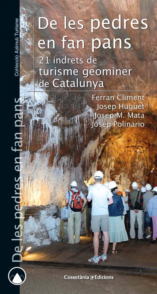 De Les Pedres En Fan Pans: 21 Indrets De Turisme Geominer De Catalunya