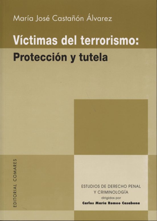 Victimas Del Terrorismo: Proteccion Y Tutela