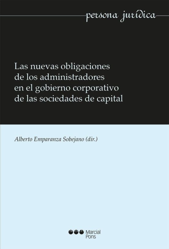 Las Nuevas Obligaciones De Los Administradores En El Gobierno Corporativo De Las Sociedades De Capital