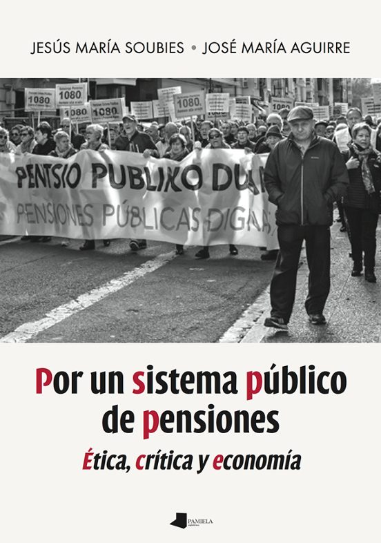Por Un Sistema Publico De Pensiones. Etica Critica Y Economia