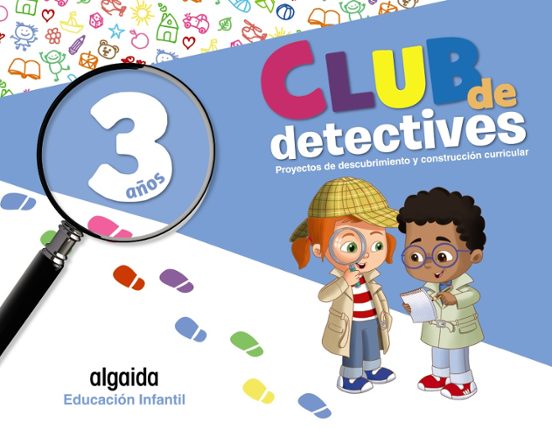 Club de Detectives. Educación Infantil 3 Años Andalucía