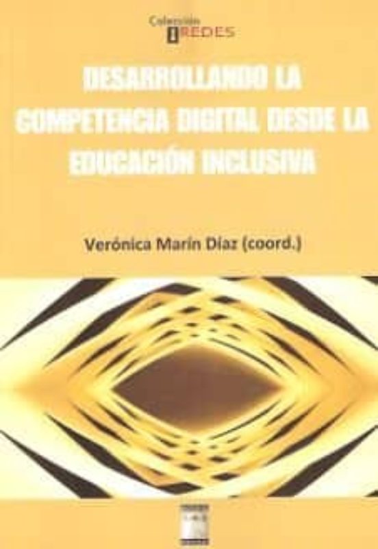 Desarrollando La Competencia Digital Desde La Educacion Inclusiva