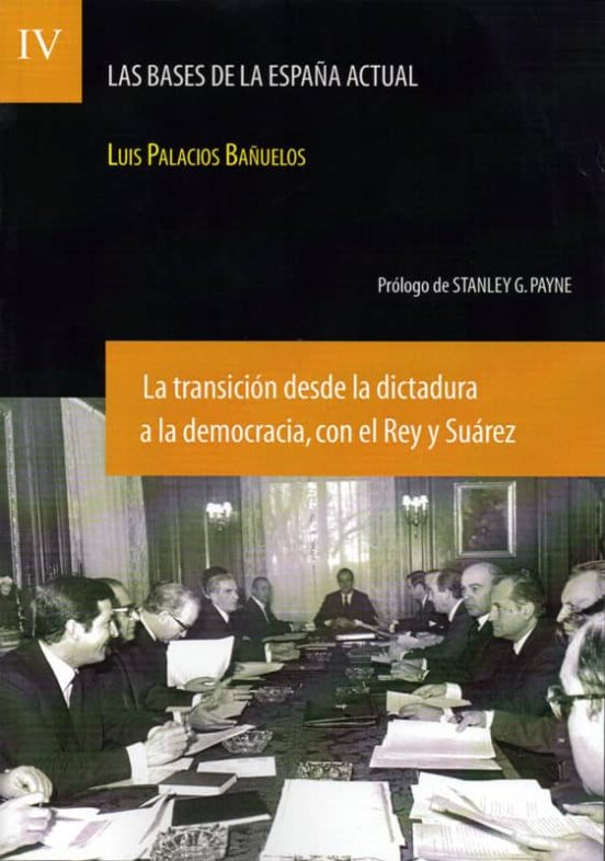 La Transición Desde La Dictadura A La Democracia Con El Rey Y Su Árez