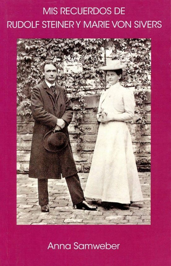 Mis Recuerdos De Rudolf Steiner Y Marie Von Sivers