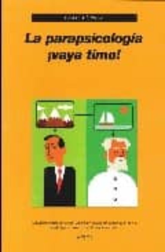 La Parapsicologia ¡vaya Timo!