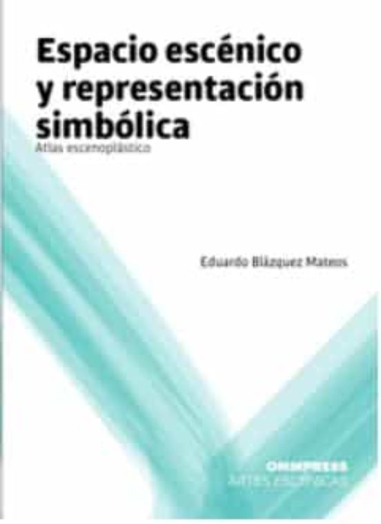 Espacio Escénico Y Representación Simbólica
