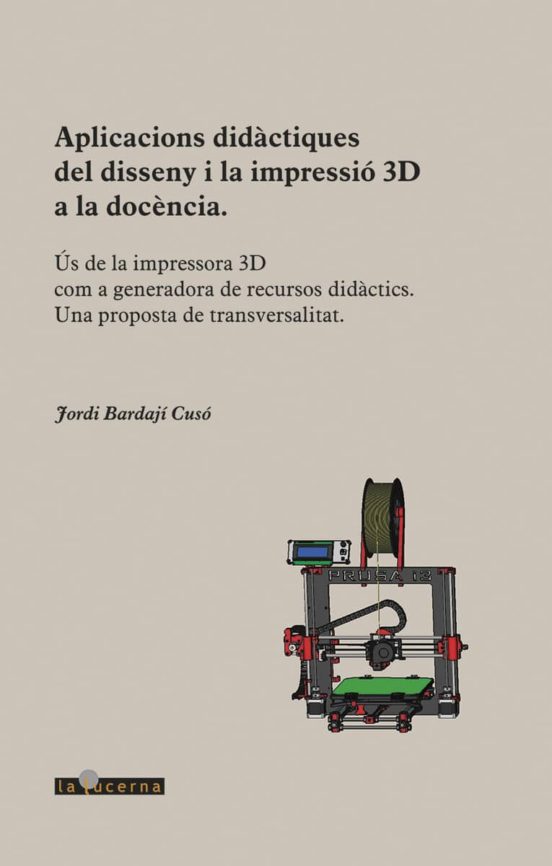 Aplicacions Didactiques Del Disseny I La Impressio 3d