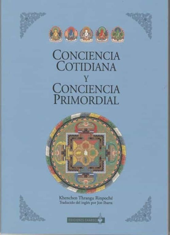 Conciencia Cotidiana Y Conciencia Primordial