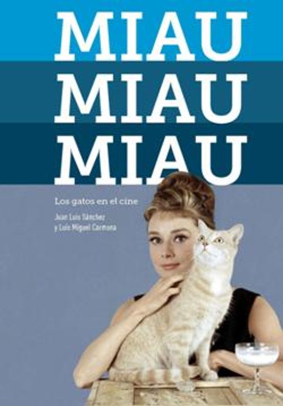 Miau Miau Miau. Los Gatos En El Cine