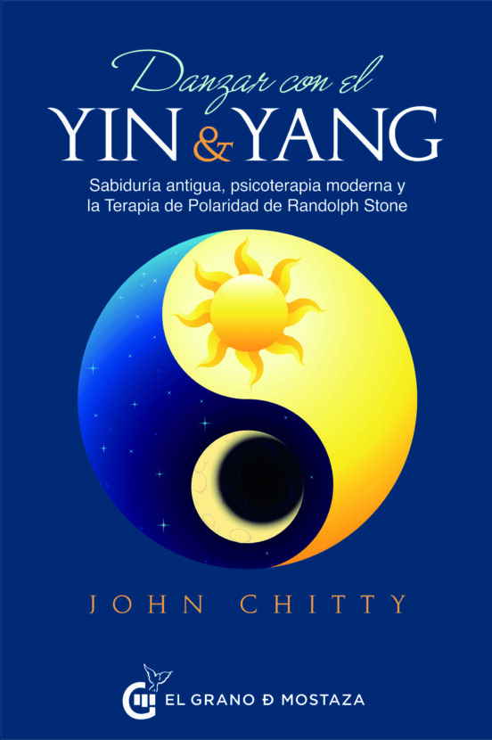 Danzar Con El Yin Y El Yang: Sabiduria Antigua Psicoterapia Moderna Y