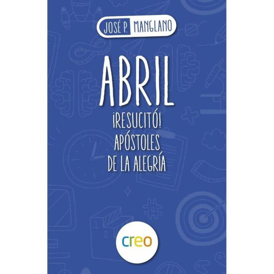 Abril: ¡resucito! Apótoles De La Alegría