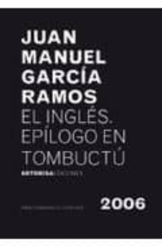 El Ingles. Epilogo En Tombuctu