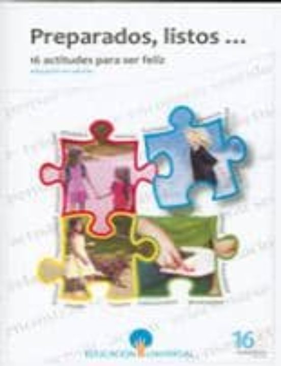 Preparados Listos: 16 Actitudes Para Ser Feliz: Educacion En Val Ores