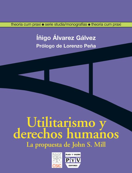 Utilitarismo Y Derechos Humanos. La Propuesta De John S. Mill