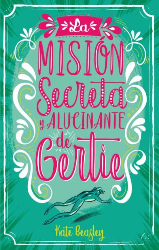 La Misión Secreta Y Alucinante De Gertie