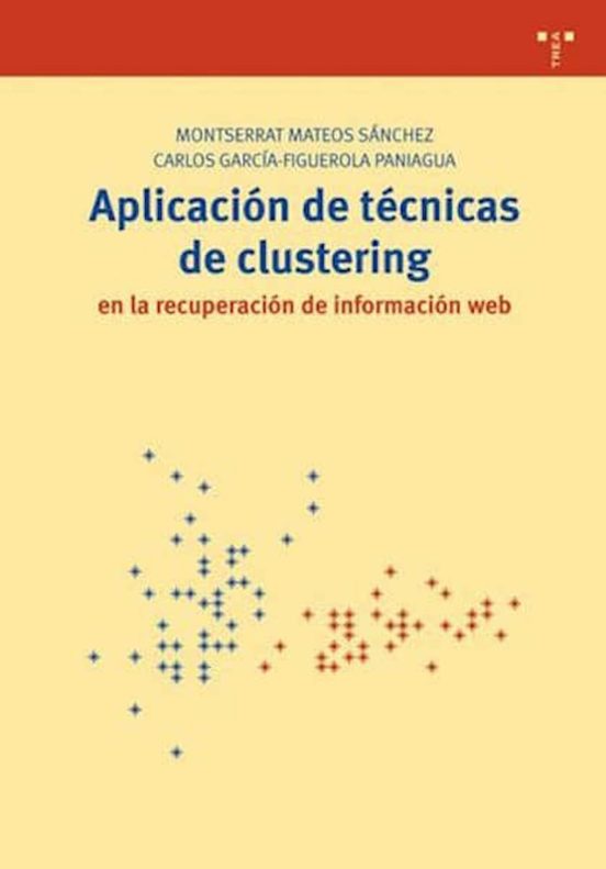 Aplicación De Técnicas De Clustering En La Recuperación De Información Web