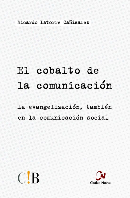 El Cobalto De La Comunicacion: La Evangelizacion Tambien En La Comunic