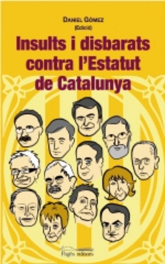 Insults I Disbarats Contra L'Estatut De Catalunya
