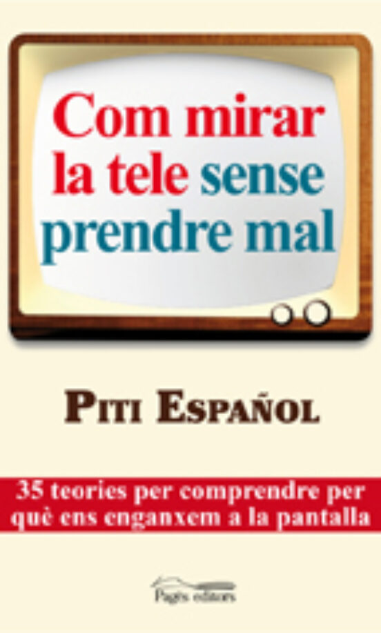Com Mirar La Tele Sense Pendre Mal