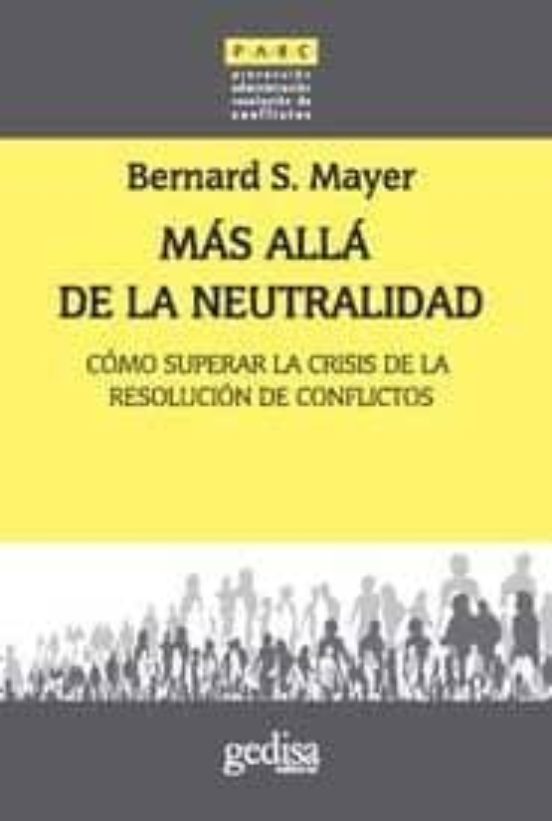 Mas Alla De La Neutralidad: Como Afrontar La Crisis De La Resoluc Ion