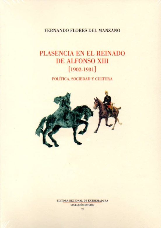 Plasencia En El Reinado De Alfonso XIII