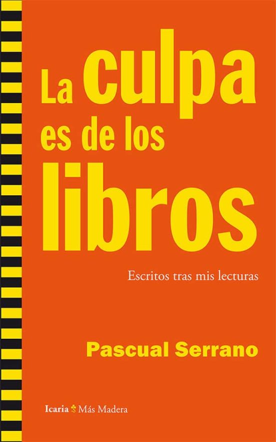 La Culpa Es De Los Libros: Escritos Tras Mis Lecturas