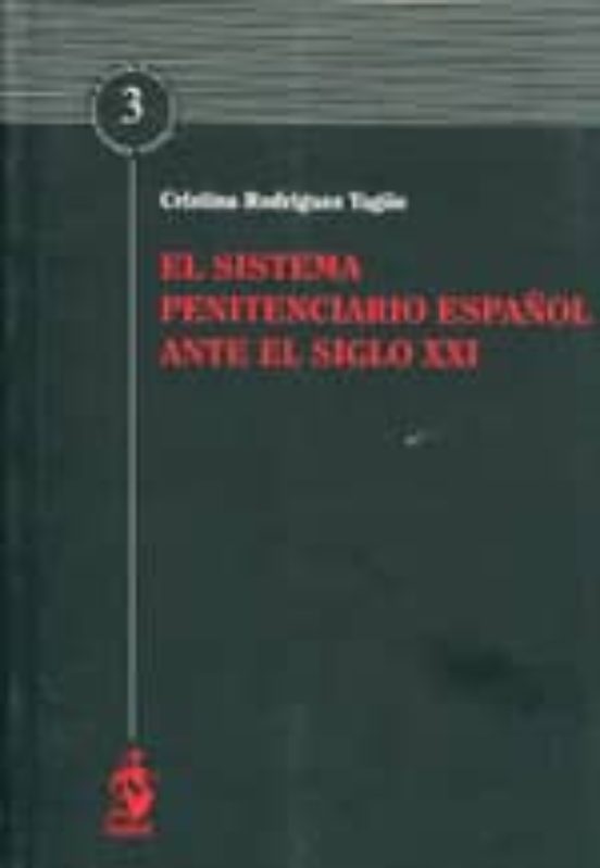 El Derecho Penitenciario Español Ante El Siglo Xxi
