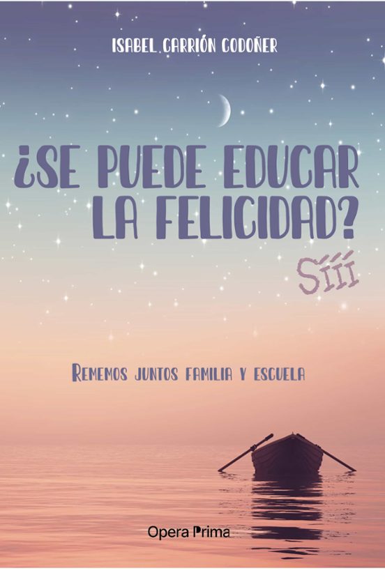 ¿Se Puede Educar La Felicidad? Sííí