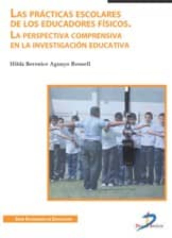 Las Practicas Escolares De Los Educadores Fisicos: La Perspectiva Comp