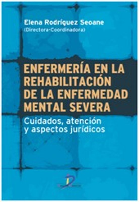 Enfermería En La Rehabilitación De La Enfermedad Mental Severa