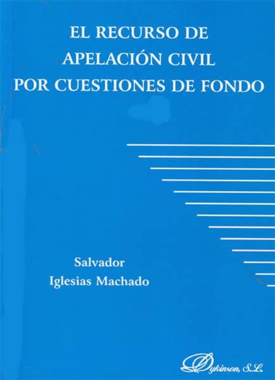 El Recurso De Apelación Civil Por Cuestiones De Fondo
