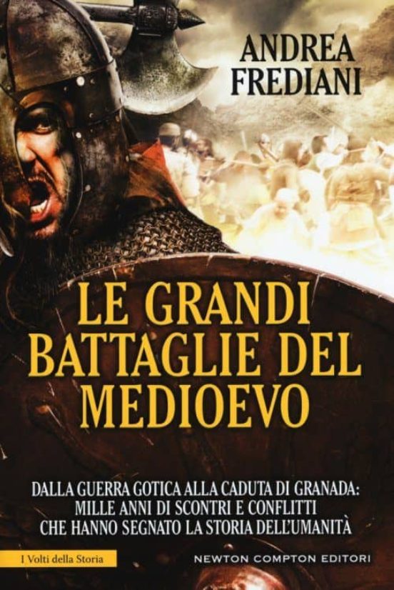 Le Grandi Battaglie Del Medioevo