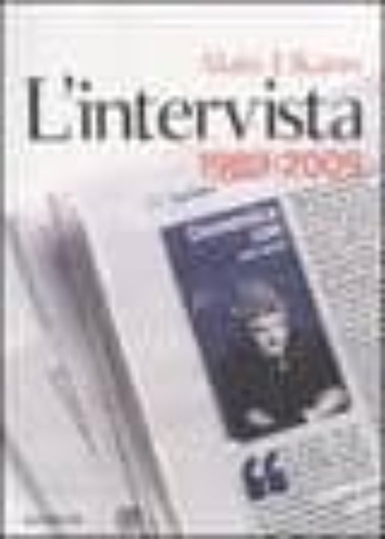 L Intervista. Vent Anni Delle Migliori Interviste Di Alain Elkann