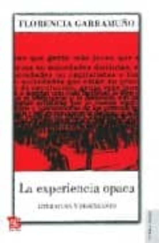 La Experiencia Opaca: Literatura Y Desencanto