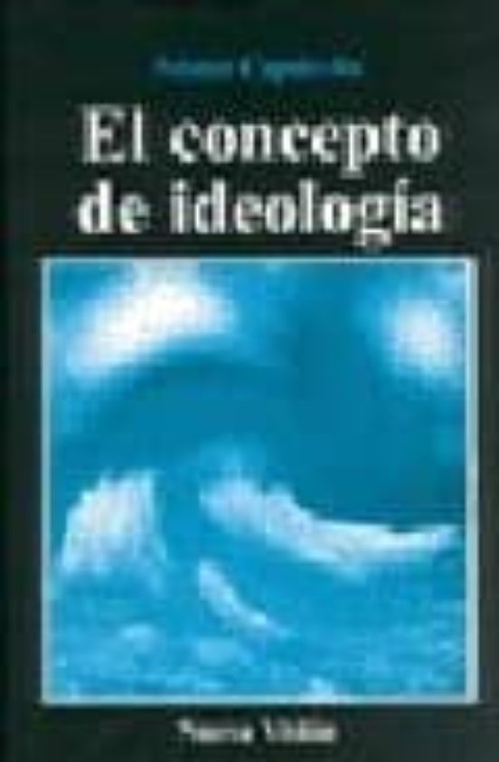 El Concepto De Ideologia