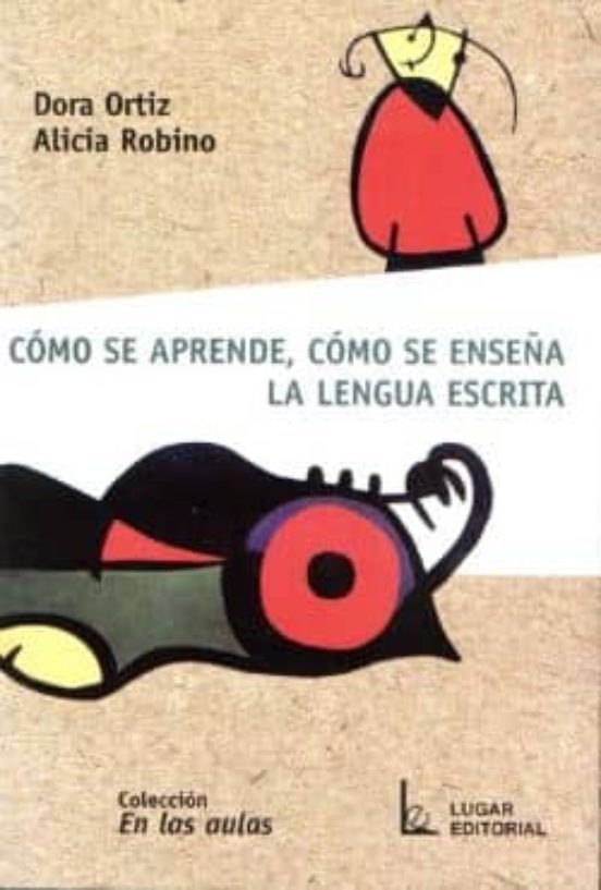 Como Se Aprende Como Se Enseña La Lengua Escrita