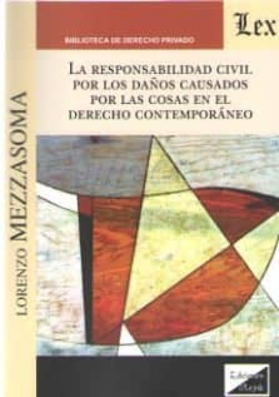 Responsabilidad Civil Por Los Daños Causados Por Las Cosas En El Derec