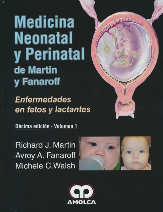 Medicina Neonatal Y Perinatal De Martin Y Fanaroff: Enfermedades En Fe