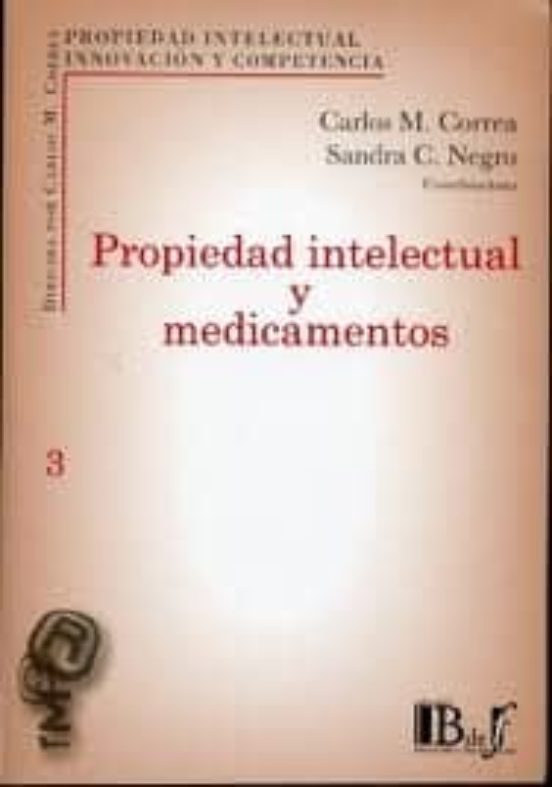 Propiedad Intelectual Y Medicamentos