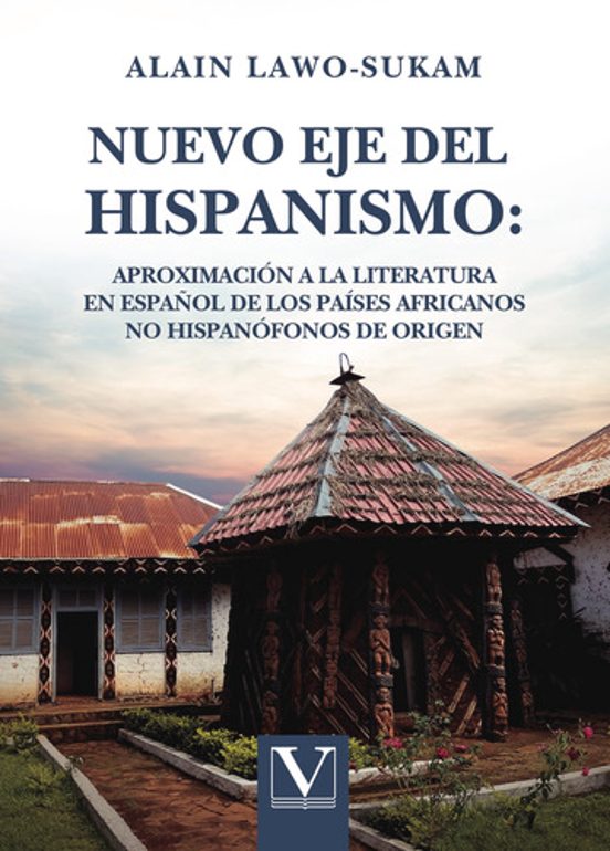 Nuevo Eje del Hispanismo: Aproximación a la Literatura en Español de L
