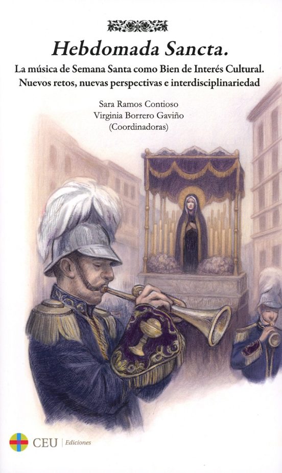 Hebdomada Sancta. La Música De Semana Santa Como Bien De Interes Cultu