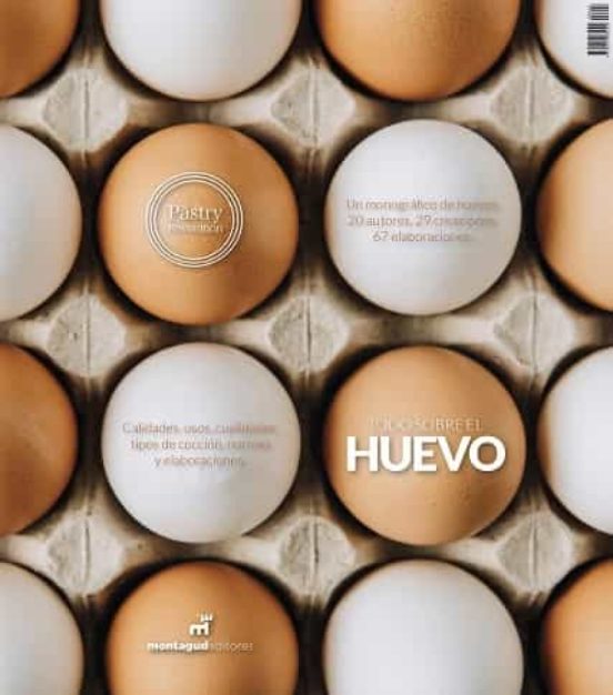 Pastryrevolution Nº 42: Todo Sobre El Huevo