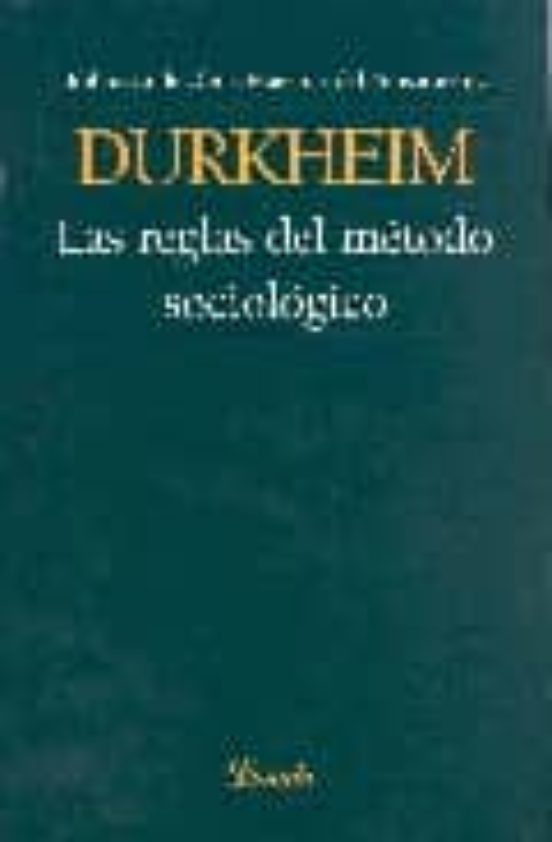 Las Reglas Del Metodo Sociologico