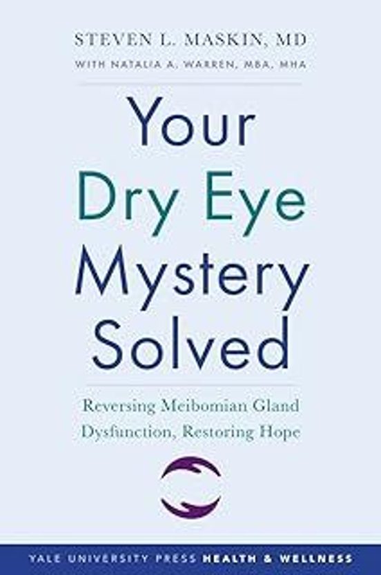 Your Dry Eye Mystery Solved: Reversing Meibomian Gland Dysfunction Res