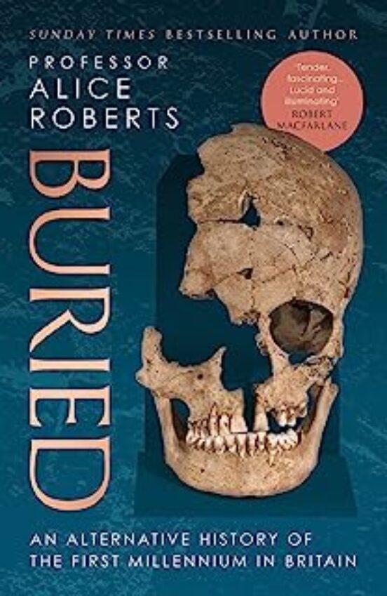 Buried : An Alternative History Of The First Millennium In Britain