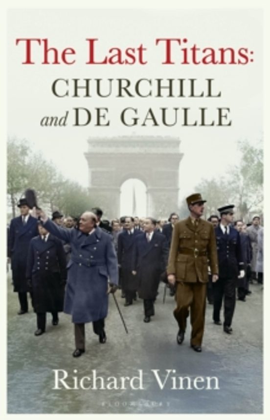 The Last Titans: Churchill And De Gaulle