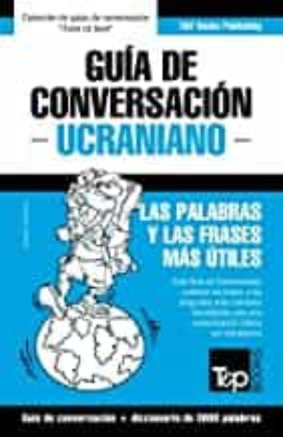 Guía De Conversación Español-ucraniano Y Vocabulario Temático De 3000