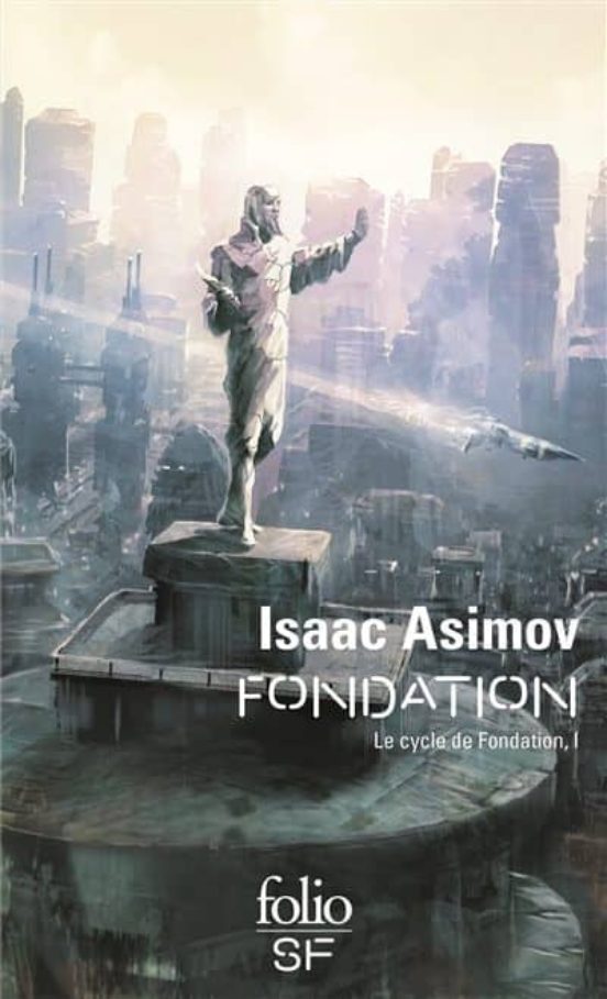Le Cycle De Fondation: Volume 1 Fondation